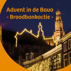 Op 6, 13 en 20 december is er een speciaal adventsprogramma in de Bavo. Stem in de Stad is er ook bij.